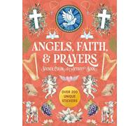 Angels, Faith & Prayers Sticker, Color & Activity Book: Over 200 Unique Stickers