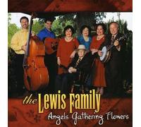 Angels Gathering Flowers by Lewis Family (2004-05-25)