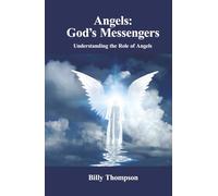 Angels: God's Messengers: Understanding the Role of Angels