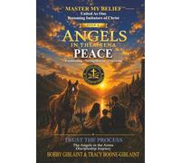 Angels in the Arena: Mastering Your Belief System By Living Daily In Peace