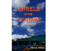 Angels in the Common: A battle for hope