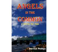 Angels in the Common: A battle for hope