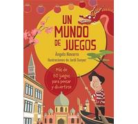 Àngels Navarro Un Mundo de Juegos (Copertina rigida)