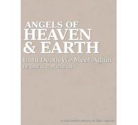 ANGELS OF HEAVEN & EARTH: Until Death We Meet Again