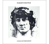 Angels of Perversity by Elijah's Mantle [Music CD]
