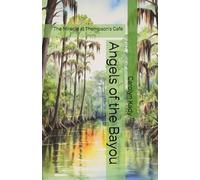 Angels of the Bayou: The Miracle at Thompson's Café: 1