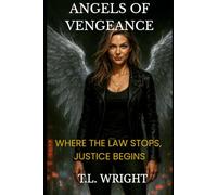 Angels of Vengeance: Where the Law Stops, Justice Begins