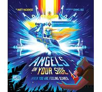 Angels on Your Side: When You're Feeling Scared