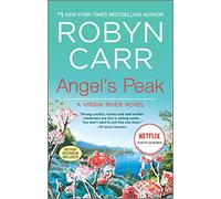 Angel's Peak: A Virgin River Second Chance Military Romance