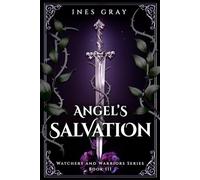 Angel's Salvation: Watchers and Warriors Series, Book III: 3
