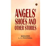 Angels' Shoes, and Other Stories