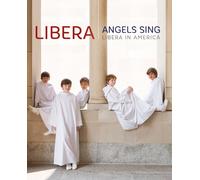 Angels Sing - Libera in America (Blu-ray) Libera