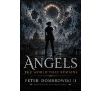 Angels: The World That Remains