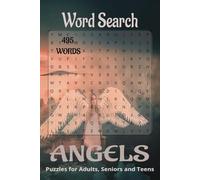 Angels themed word search.: Book is 6 X 9 inches,110 pages with 55 Puzzles and 495 words with mostly easy to read print. Each puzzle contains words ... vertically, diagonally, forward, or backward.