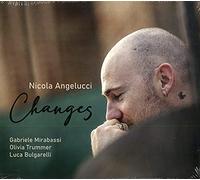 Angelucci Nicola - Changes (Feat. Gabriele Mirababassi)