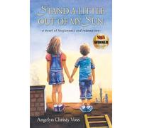Angelyn Christy Voss Stand a Little Out of My Sun (Tascabile)