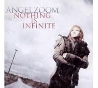 Angelzoom - Nothing Is Infinite