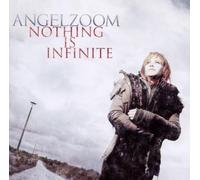 Angelzoom Nothing Is Infinite (CD)