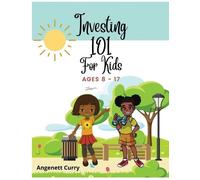 Angenett Curry Investing 101 For Kids (Tascabile)