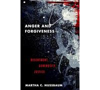Martha C. Nussbaum Anger and Forgiveness (Tascabile)