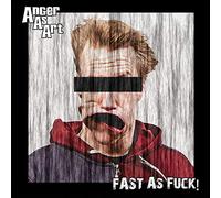 Anger As Art - Fast As Fuck!