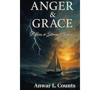 Anger & Grace: When a Storm Comes...