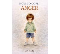 Anger: How to Cope: