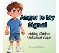 Anger Is My Signal: Helping Children Understand Anger