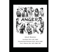 Anger Management a Workbook: Adult Module