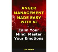 Anger Management Made Easy With AI: Calm Your Mind, Master Your Emotions
