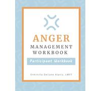 Anger Management Workbook: Participant Workbook