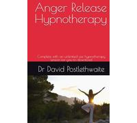 Anger Release Hypnotherapy: Complete with an unlimited use hypnotherapy session for you to download