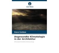 Angewandte Klimatologie in der Architektur: Eine experimentelle Untersuchung