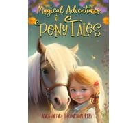 Angharad Thompson Rees Magical Adventures and Pony Tales (Tascabile)
