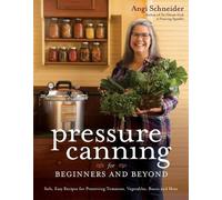Angi Schneider Pressure Canning for Beginners (Tascabile)