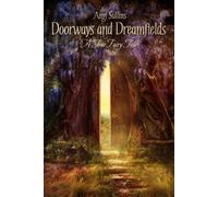 Angi Sullins Doorways and Dreamfields - A True Fairy Tale (Tascabile)
