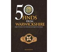 Angie Bolton 50 Finds From Warwickshire (Tascabile) 50 Finds