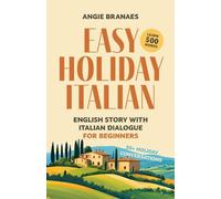Easy Holiday Italian: English Story with Italian Dialogue for Beginners: 1