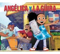 Angie Cruz Angélica y la güira (Angélica and la Güira Spanish (Copertina rigida)