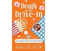 Angie Fox Death at the Drive-In (Tascabile) Southern Ghost Hunter