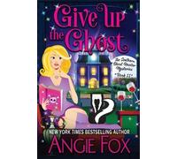 Angie Fox Give Up the Ghost (Tascabile) Southern Ghost Hunter