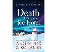 Angie Fox Kc Bailey Death at the Ice Hotel (Tascabile)