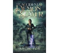 Angie Fox The Accidental Demon Slayer (Tascabile)