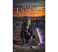 Angie Fox The Dangerous Book for Demon Slayers (Tascabile) Biker Witches