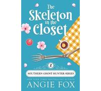 Angie Fox The Skeleton in the Closet (Tascabile) Southern Ghost Hunter