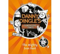 Angie Lake The Mighty Iron Foot (Tascabile) Danny Dingle's Fantastic Finds