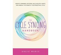 Angie Marie The Cycle Syncing Handbook (Tascabile)