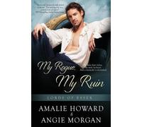 Angie Morgan Amalie Howard My Rogue, My Ruin (Tascabile) Lords of Essex