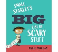 Angie Morgan Small Stanley's Big List of Scary Stuff (Copertina rigida)