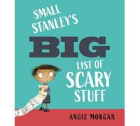 Angie Morgan Small Stanley's Big List of Scary Stuff (Copertina rigida)
